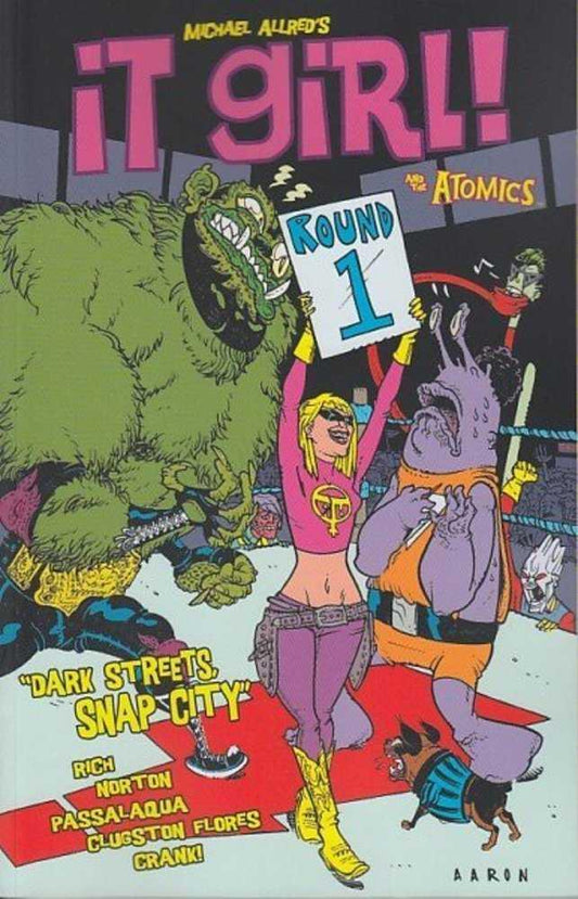 It Girl & Atomics Round One Dark Streets Snap City TPB