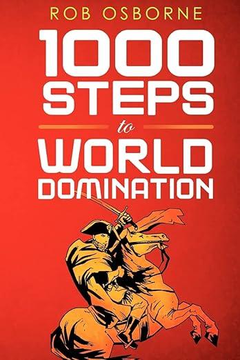 1000 Steps To World Domination